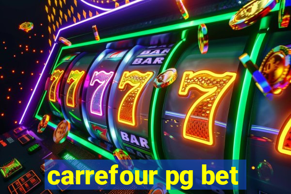 carrefour pg bet